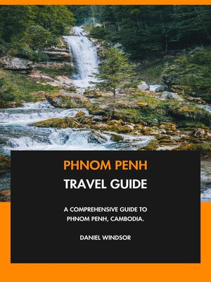 cover image of Phnom Penh Travel Guide